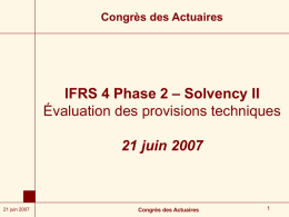 – Solvency II IFRS 4 Phase 2 Évaluation des provisions techniques