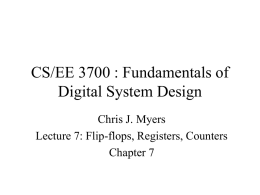 CS/EE 3700 : Fundamentals of Digital System Design Chris J. Myers