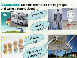 Discussion: Discuss the future life in groups