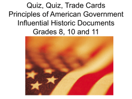 Quiz, Quiz, Trade Cards Principles of American Government Influential Historic Documents