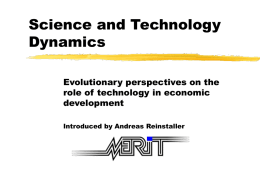 Science and Technology Dynamics Evolutionary perspectives on the role of technology in economic
