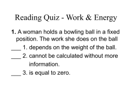 Reading Quiz - Work &amp; Energy