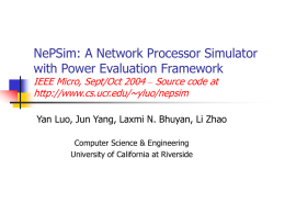 NePSim: A Network Processor Simulator with Power Evaluation Framework Source code at