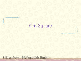 Chi-Square Slides from : Heibatollah Baghi 1