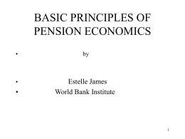 BASIC PRINCIPLES OF PENSION ECONOMICS Estelle James •