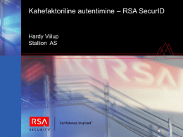– RSA SecurID Kahefaktoriline autentimine Hardy Viilup Stallion  AS