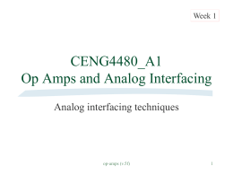 CENG4480_A1 Op Amps and Analog Interfacing Analog interfacing techniques Week 1