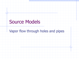 Source Models Vapor flow through holes and pipes