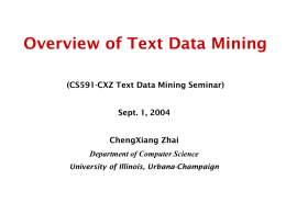 Overview of Text Data Mining (CS591-CXZ Text Data Mining Seminar) ChengXiang Zhai