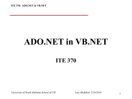 ADO.NET in VB.NET ITE 370 ITE 370:  ADO.NET in VB.NET