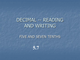 DECIMAL -- READING AND WRITING 5.7 FIVE AND SEVEN TENTHS