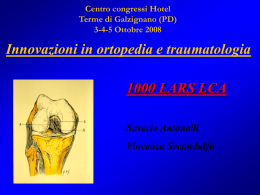 Innovazioni in ortopedia e traumatologia 1000 LARS LCA Saverio Antonelli Vincenzo Secondulfo