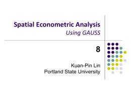 8 Spatial Econometric Analysis Using GAUSS Kuan-Pin Lin