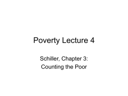 Poverty Lecture 4 Schiller, Chapter 3: Counting the Poor