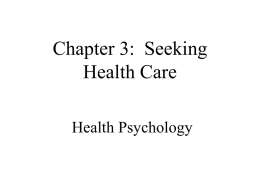 Chapter 3:  Seeking Health Care Health Psychology