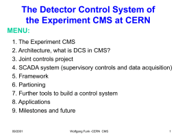 The Detector Control System of the Experiment CMS at CERN MENU: