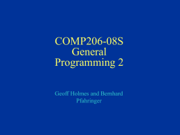 COMP206-08S General Programming 2 Geoff Holmes and Bernhard