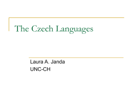 The Czech Languages Laura A. Janda UNC-CH