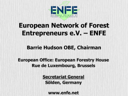 European Network of Forest Entrepreneurs e.V. – ENFE Barrie Hudson OBE, Chairman