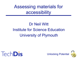 Assessing materials for accessibility Dr Neil Witt Institute for Science Education