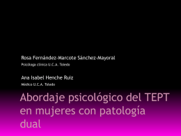 Abordaje psicológico del TEPT en mujeres con patología dual Rosa Fernández-Marcote Sánchez-Mayoral
