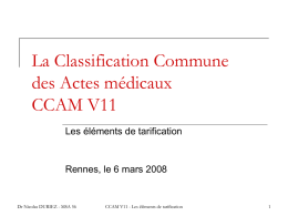 La Classification Commune des Actes médicaux CCAM V11 Les éléments de tarification