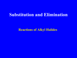 Substitution and Elimination Reactions of Alkyl Halides