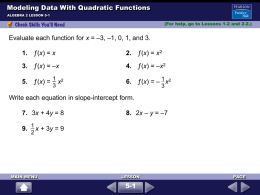 Modeling Data With Quadratic Functions 5-1 1. 2.
