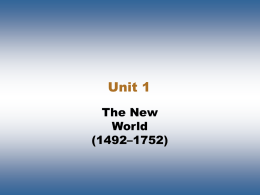 Unit 1 The New World (1492–1752)