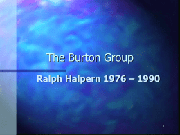 The Burton Group Ralph Halpern 1976 – 1990 1
