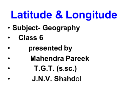 Latitude &amp; Longitude Subject- Geography • Class 6