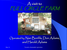 FULL CIRCLE FARM A visit to Nan Bonfils, Don Adams, and Harold Adams
