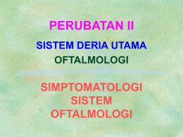PERUBATAN II SIMPTOMATOLOGI SISTEM OFTALMOLOGI