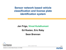 Sensor network based vehicle classification and license plate identification system Jan Frigo,