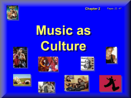 Music as Culture Chapter 2 Pages. 22 - 47