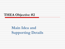 Main Idea and Supporting Details THEA Objective #2
