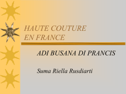 HAUTE COUTURE EN FRANCE ADI BUSANA DI PRANCIS Suma Riella Rusdiarti