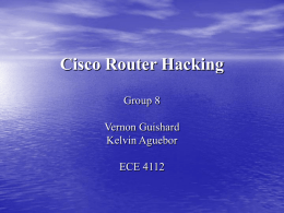 Cisco Router Hacking Group 8 Vernon Guishard Kelvin Aguebor
