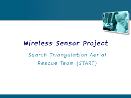 Wireless Sensor Project Search Triangulation Aerial Rescue Team (START)