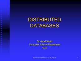 DISTRIBUTED DATABASES Dr. Awad Khalil Computer Science Department