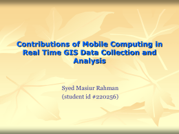 Contributions of Mobile Computing in Real Time GIS Data Collection and Analysis
