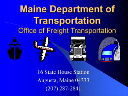 Maine Department of Transportation Office of Freight Transportation 16 State House Station