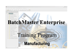 BatchMaster Enterprise Training Program Manufacturing