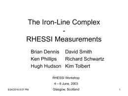 The Iron-Line Complex - RHESSI Measurements Brian Dennis