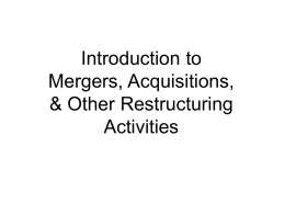 Introduction to Mergers, Acquisitions, &amp; Other Restructuring Activities