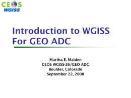 Introduction to WGISS For GEO ADC WGISS Martha E. Maiden
