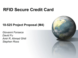 RFID Secure Credit Card 18-525 Project Proposal (M4) Giovanni Fonseca David Fu