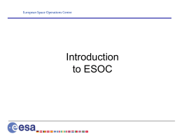 Introduction to ESOC European Space Operations Centre