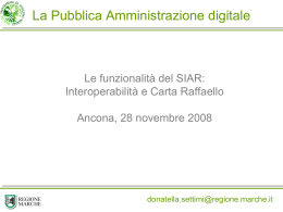 La Pubblica Amministrazione digitale Le funzionalità del SIAR: Interoperabilità e Carta Raffaello