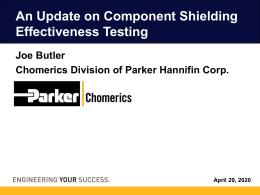 An Update on Component Shielding Effectiveness Testing Joe Butler